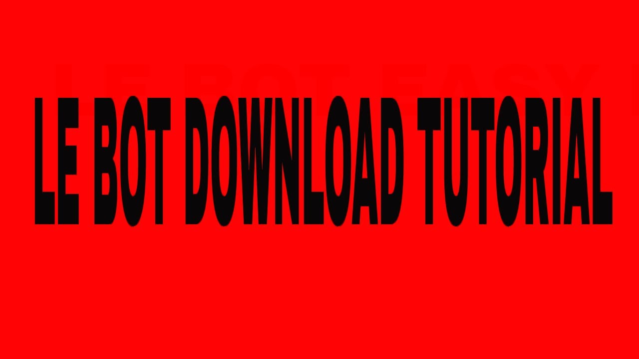 le bot download